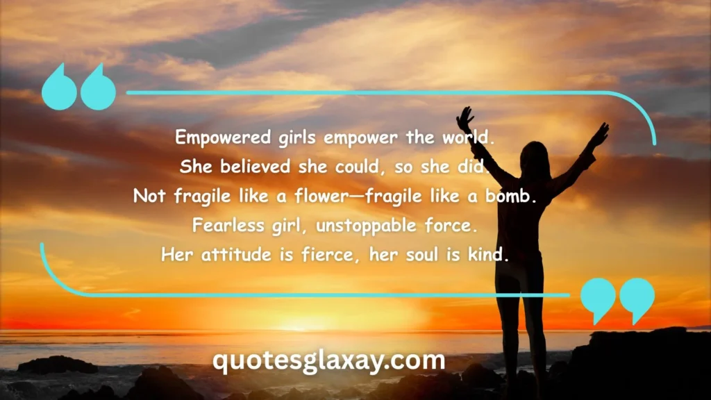 Empowering Girls Attitude Quotes