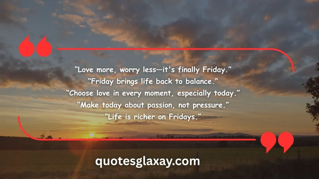 Friday Quotes About Love and Life
