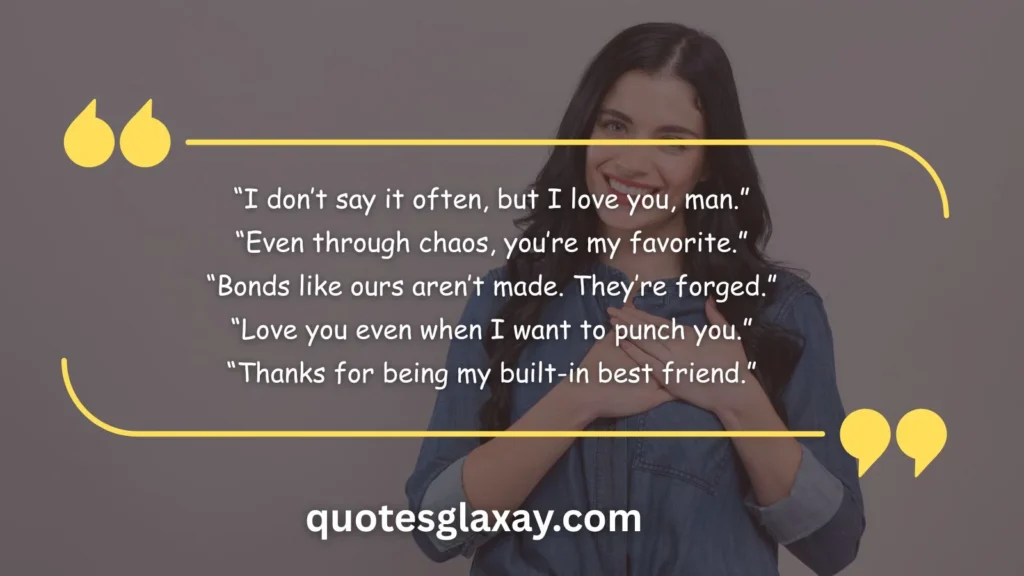 Heartfelt Stepbrother Love Quotes