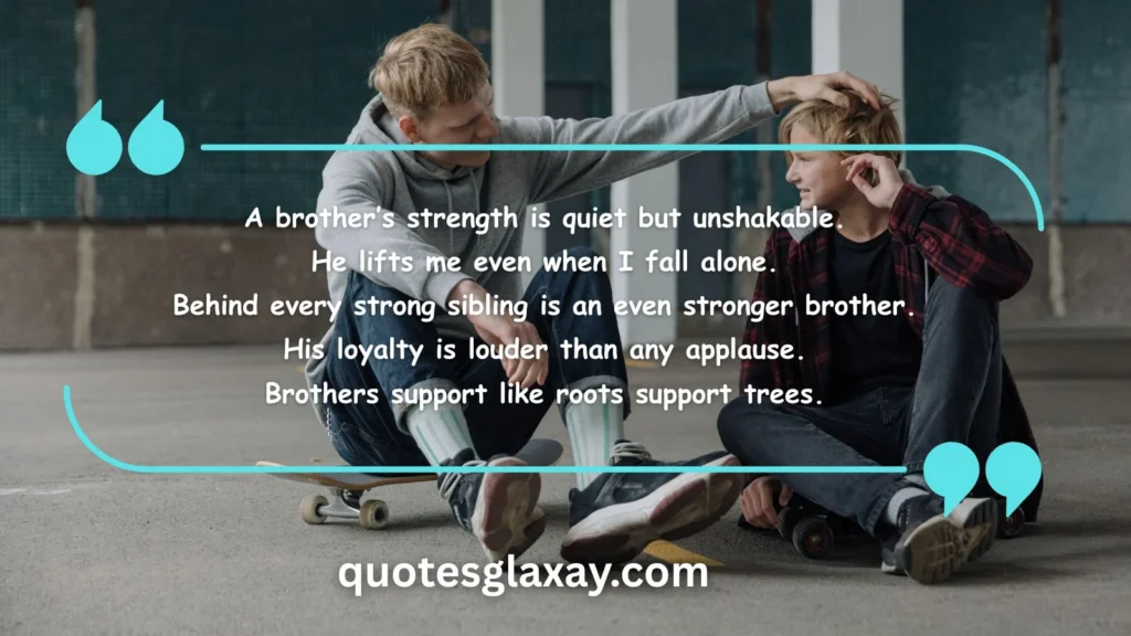 Inspirational Brother Quotes
