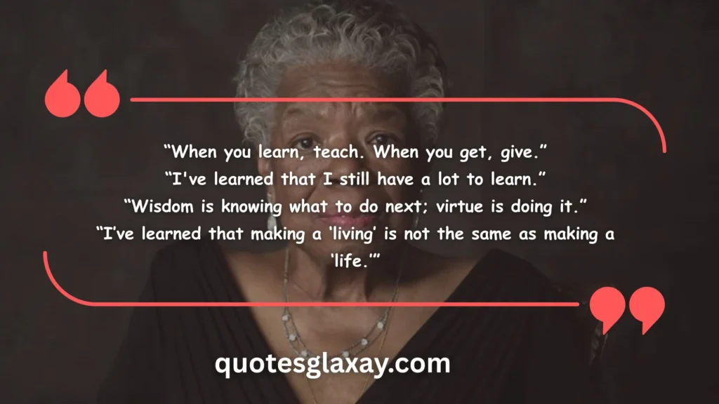 Maya Angelou Quotes on Wisdom and Learning