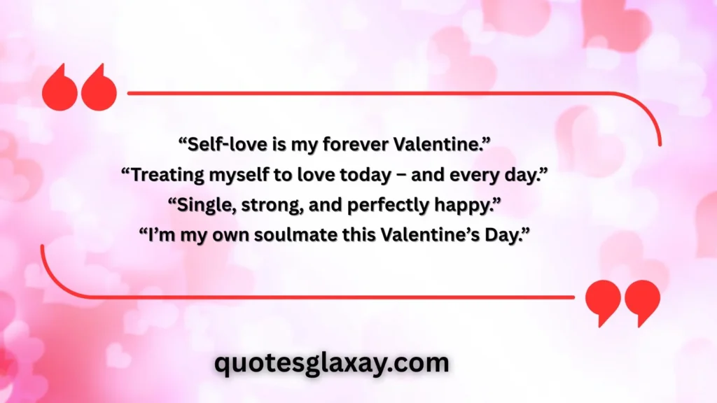 Valentine’s Day Quotes for Singles Celebrating Self-Love