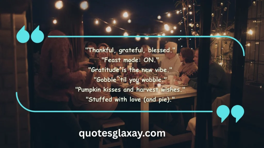Short Thanksgiving Captions for Instagram