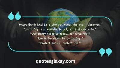 Happy Earth Day Quotes, Wishes, and Captions