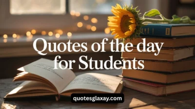 Quotes of the Day for Students