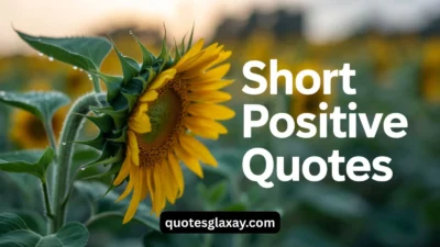 Short Positive Quotes