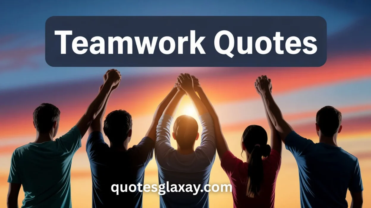 Teamwork Quotes