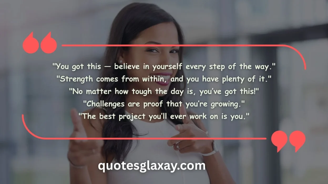 You Got This Quotes