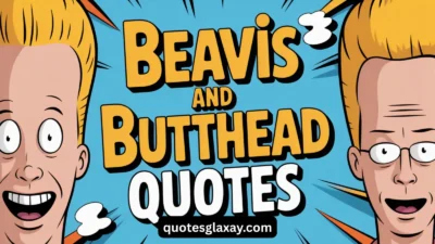 Beavis and Butthead Quotes