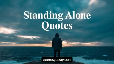 Standing Alone Quotes