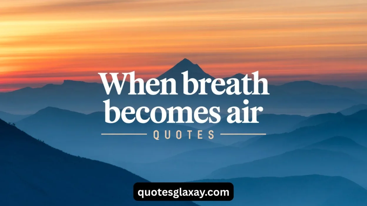 When Breath Becomes Air Quotes